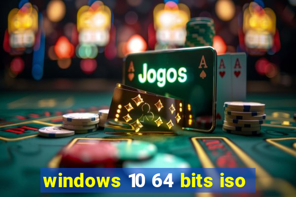 windows 10 64 bits iso